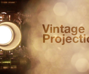 Vintage Projection